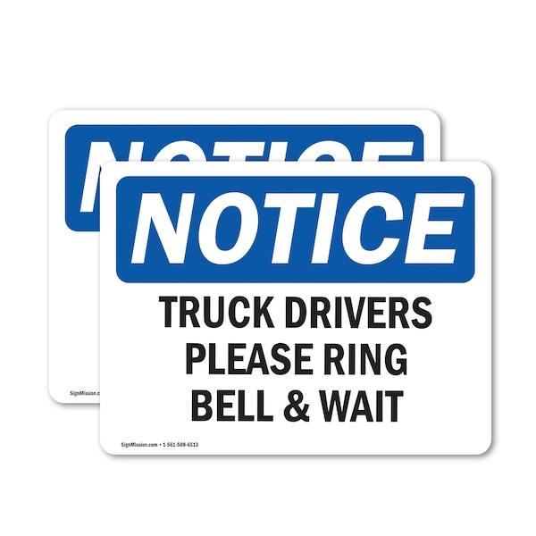 Signmission Truck Drivers Please Ring Bell And Wait OSHA Notice Sign, Vinyl Decal, 10in W x 7in L, 2PK OS-2PACK-NS-D-710-L-16765 - main